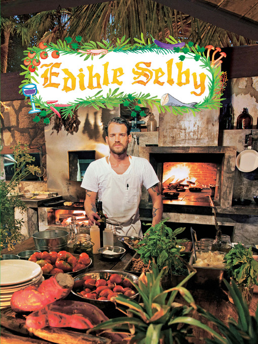 Title details for Edible Selby by Todd Selby - Available